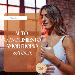 Taller de Autoconocimiento, Amor Propio y Yoga