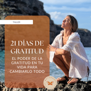 Taller El Poder de la Gratitud en Tu Vida: 21 Días para Cambiarlo Todo
